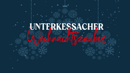 Weihnachtliches Bild mit Schriftzug Unterkessacher Weihnachtszauber